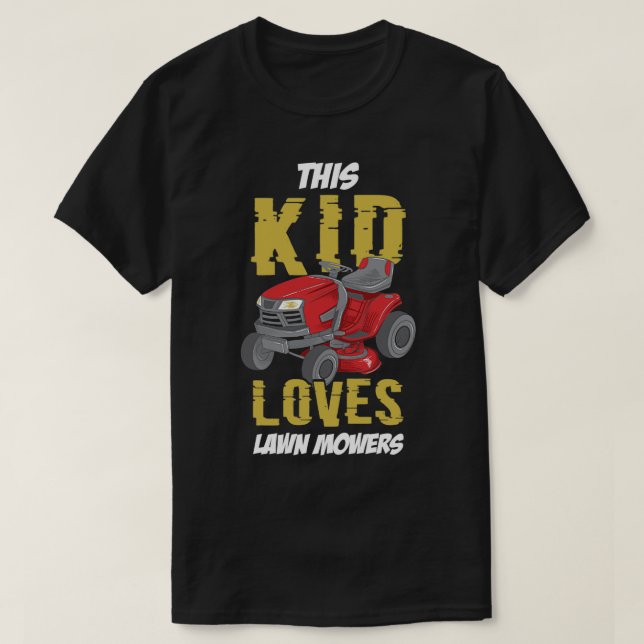 This Kid Loves Lawn Mowers Funny Lawn Mowing T-Shirt (Design Front)