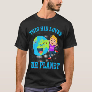 This Kid Loves Our Planet _1  T-Shirt