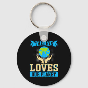 This Kid Loves Our Planet  Key Ring