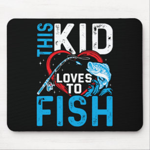 This Kid Loves To Fish Fishing Boys Mouse Pad