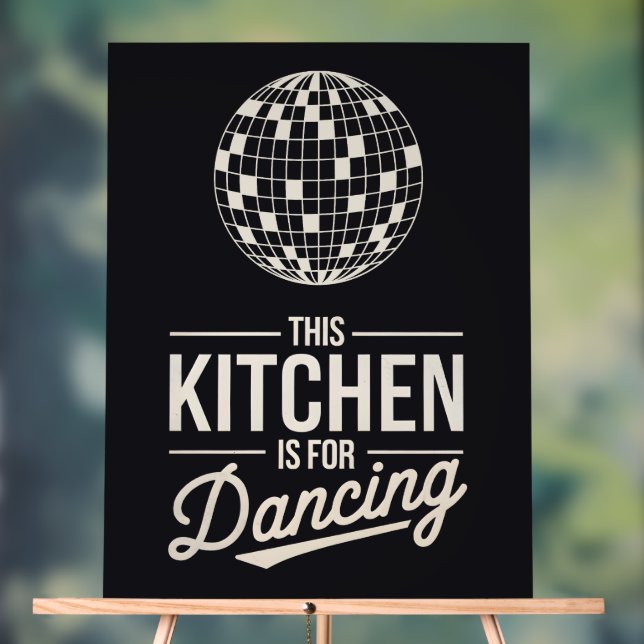 This Kitchen Is For Dancing  Acrylic Sign (Neutral)