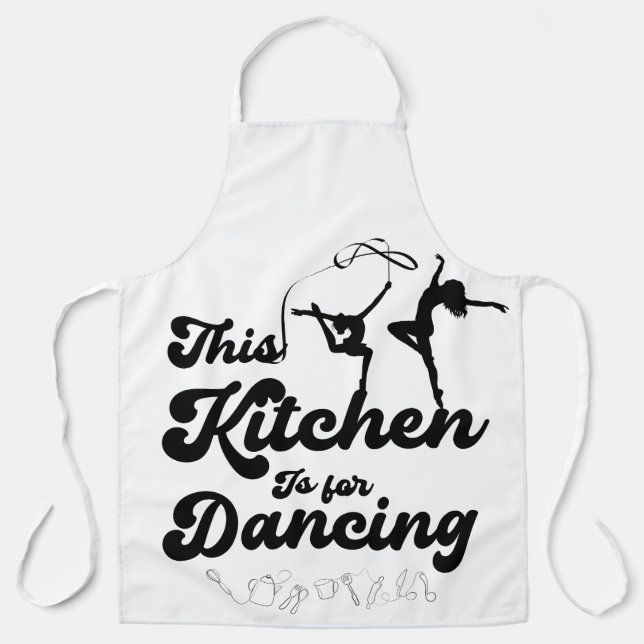 This Kitchen is for Dancing Apron (Front)