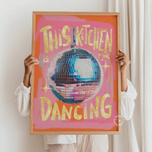 This Kitchen is For Dancing Disco Wall Art