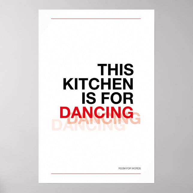 THIS KITCHEN IS FOR DANCING – Funny Kitchen Poster (Front)