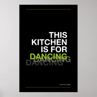 THIS KITCHEN IS FOR DANCING – Funny Kitchen Poster