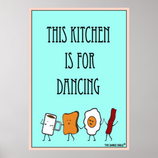 This Kitchen is for Dancing Poster