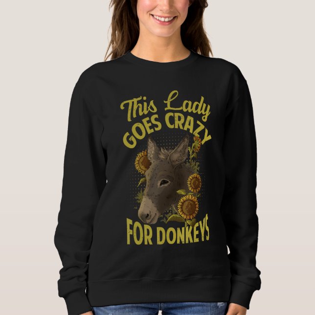 This Lady Goes Crazy For Donkeys - Funny Equestria Sweatshirt (Front)