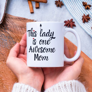 This Lady is One Awesome Mom Funny Coffee Mug