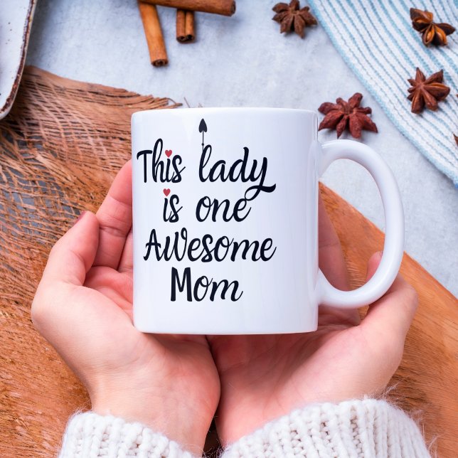 This Lady is One Awesome Mum Funny Coffee Mug (Creator Uploaded)