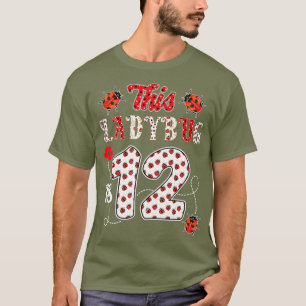This ladybug is 12 Years - 12th Birthday Girl T-Shirt