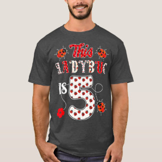 This ladybug is 5 Years old 5th Birthday Girl T-Shirt
