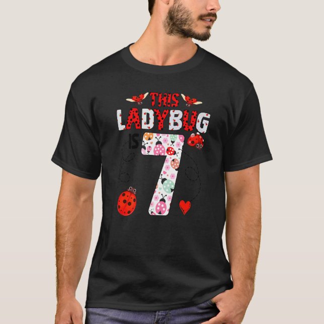 This Ladybug Is 7 Year Old Birthday Ladybug Theme  T-Shirt (Front)