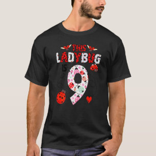 This Ladybug Is 9 Year Old Birthday Ladybug Theme T-Shirt
