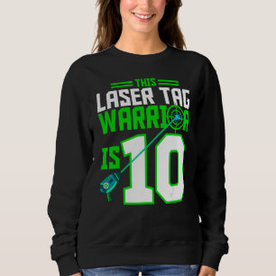 This Laser Tag Warrior is 10 Gaming Birthday Party Sweatshirt
