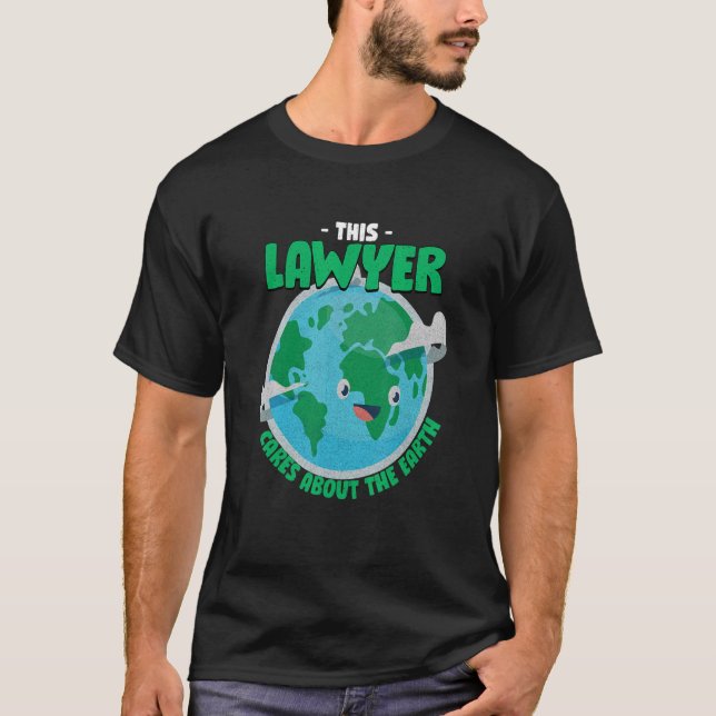 This Lawyer Cares About The Earth Nature   Attorne T-Shirt (Front)
