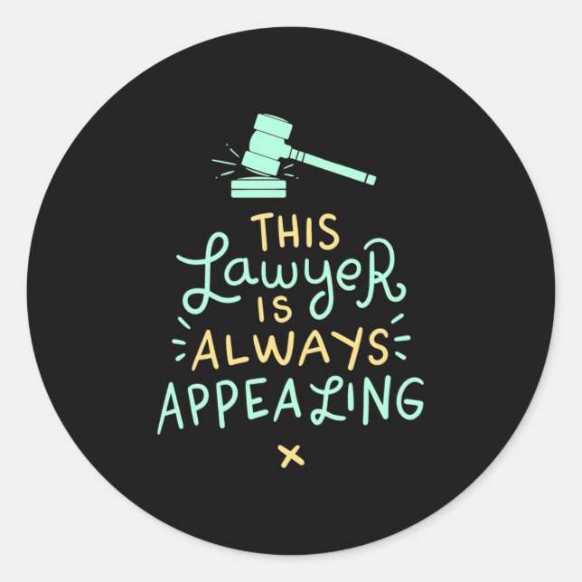 This Lawyer Is Always Appealing Classic Round Sticker (Front)