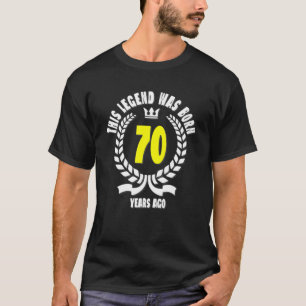 This Legend Was Born 70 Years Ago Funny 70Th Birth T-Shirt