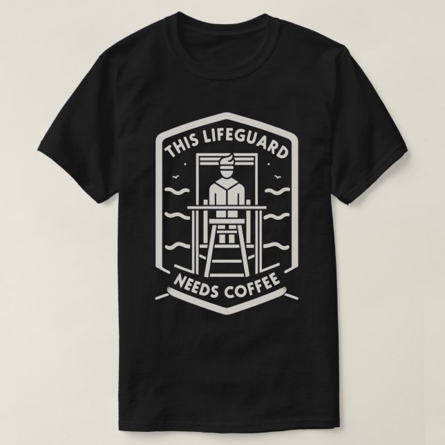 This Lifeguard Needs Coffee Funny Graphic s   2  T-Shirt (Design Front)