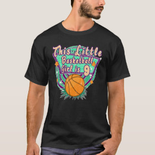 This Little Basketball Girl Is 9th Birthday Age 9 T-Shirt