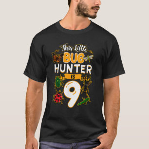 This Little Bug Hunter Is 9 Birthday Insect Bday P T-Shirt