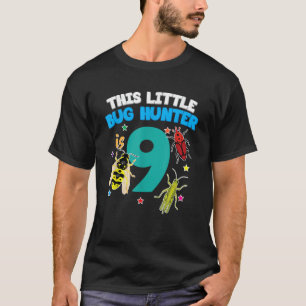This Little Bug Hunter is 9 Insect 9th Birthday Gi T-Shirt
