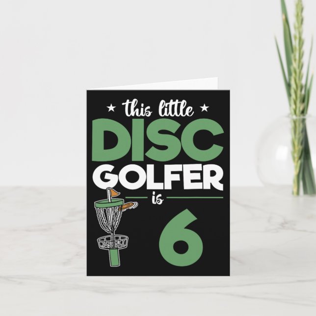 This Little Disc Golfer Is 6 Birthday Disc Golf Ki Card (Front)
