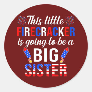 This Little Firecracker Is Going To Be Big Sister Classic Round Sticker