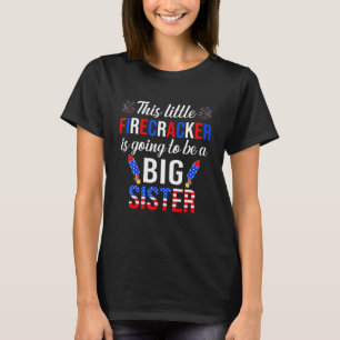 This Little Firecracker Is Going To Be Big Sister T-Shirt