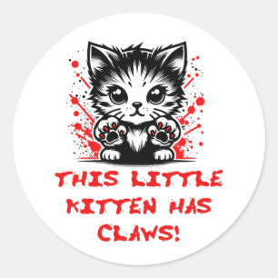 This Little Kitten Has Claws Classic Round Sticker
