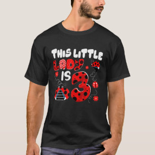 This Little Lady Is 3 Years Old Ladybug 3Rd Birthd T-Shirt