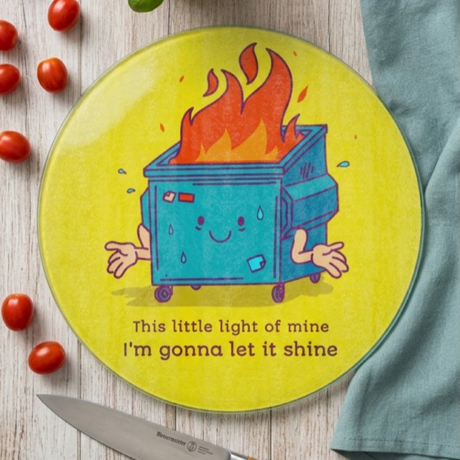 This Little Light: Dumpster Fire Round Cutting Board (Creator Uploaded)