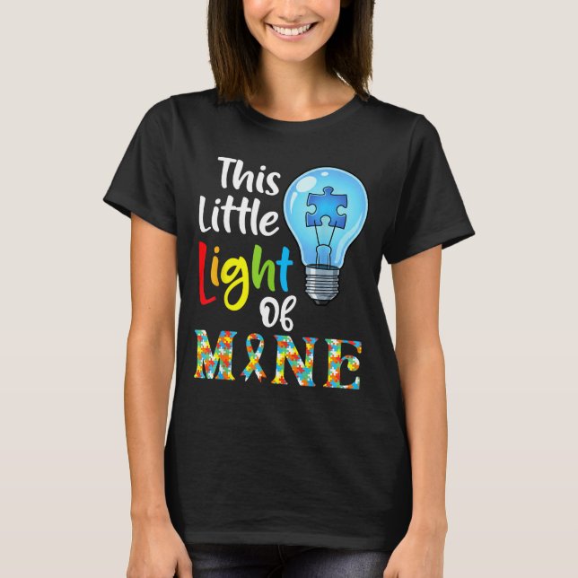 This Little Light Of Mine Autism Awareness Support T-Shirt (Front)