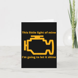 This Little Light Of Mine - Check Engine Light  Card