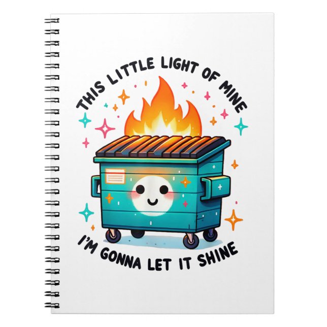 This Little Light Of Mine - Dumpster Fire Notebook (Front)