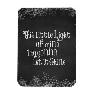 This Little Light of Mine Gonna Let it Shine Magnet
