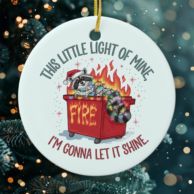 This Little Light Racoon Dumpster Fire  Ceramic Ornament (Creator Uploaded)