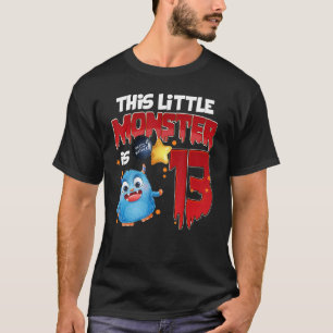 This Little Monster Is 13th Happy Birthday Merchin T-Shirt