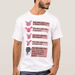 "This Little Piggy" Parody Men's Teeshirt T-Shirt