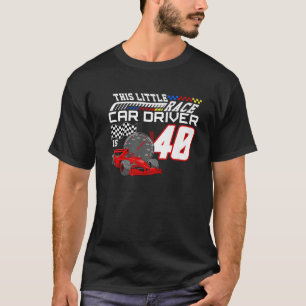 This Little Race Car Driver Is 40th Birthday Racin T-Shirt