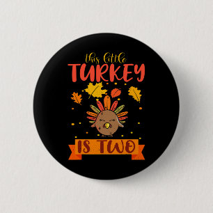 This Little Turkey Is 2 Two B-Day Fall Autumn Than 6 Cm Round Badge