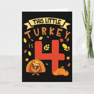This Little Turkey Is 4 Years Happy Birthday Thank Card