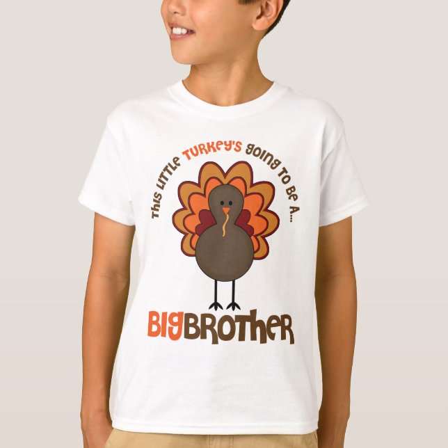 This Little Turkey's Going to be a Big Brother T-Shirt (Front)