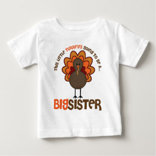 This Little Turkey's Going to be a Big Sister Baby T-Shirt