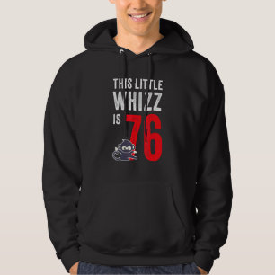 This Little Whizz Is 76 Birthday Hoodie