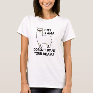 This Llama Doesn't Want Your Drama T-Shirt