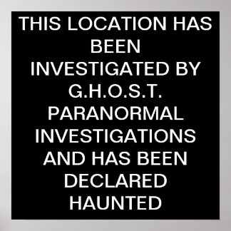 THIS LOCATION HAS BEEN INVESTIGATED BY G.H.O.S.... POSTER