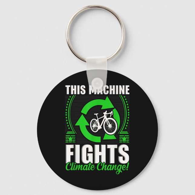 This Machine Fights Climate Change Environmental Key Ring (Front)