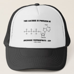 This Machine Is Powered By Adenosine Triphosphate Trucker Hat