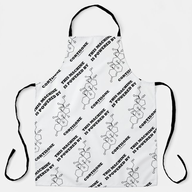This Machine Is Powered By Cortisone Chemistry Apron (Front)