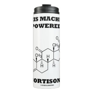 This Machine Is Powered By Cortisone Chemistry Thermal Tumbler